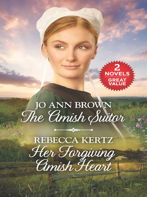 cover image of The Amish Suitor / Her Forgiving Amish Heart